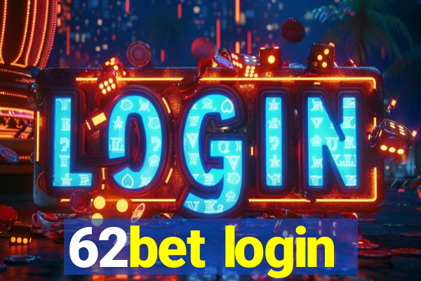 62bet login